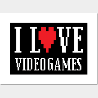 I Love Videogames - Video Game Posters and Art